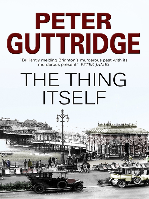 Title details for The Thing Itself by Peter Guttridge - Available